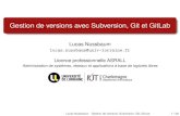 Gestion de versions avec Subversion, Git et GitLab · 2020-01-06 · Gestion de versions avec Subversion, Git et GitLab Lucas Nussbaum lucas.nussbaum@univ-lorraine.fr Licence professionnelle