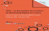 2016 – Le Baromètre des Leaders du Marketing Digital en France · 2016-06-03 · des Leaders du marketing Digital en France en espérant quelle vous apporte des ... Dans ce contexte