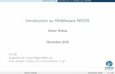 Introduction au Middleware MOOS · 2018-12-12 · SimonRohou(ENSTABretagne) Décembre2018 11/59. MOOS-IvP#1 IntroductionauMiddlewareMOOS Notiondecommunaut ...