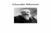 Claude Monetblog.ac-rouen.fr/.../files/2016/12/Claude-Monet.pdf · 2016-12-16 · Claude Monet est un artiste peintre né le 14 novembre 1940 sous le nom D'oscar Claude Monet et décédé