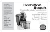 Premium Big Mouth™ Juice Extractor Centrifugeuse Big Mouth ...useandcares.hamiltonbeach.com/files/840262700.pdf · Keep hair, clothing, and jewelry, as well as spatulas and other