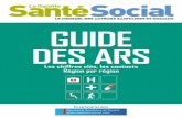 guide des ars - Gazette Santé Socialservices.gazette-sante-social.fr/pdf/Guide_ARS_extrait.pdf · constituent l’une des réformes les plus importantes de ces dernières années.