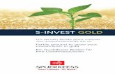 Dépliant 'S-INVEST GOLD' · S-INVEST GOLD: BUILD UP AN ASSET IN GRAMS OF FINE GOLD! Since ever, investors have bought precious metals, and gold in particular, as a safe haven for