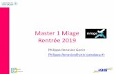 Master 1 Miage Rentrée 2019miageprojet2.unice.fr/@api/deki/files/2879/=rentr%c3...les contrôles finaux et les soutenances •Début du «Semestre 2»: 20 janvier 2020 •Fin Année