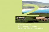 L’agriculture biologique dans le monde · 2013-07-31 · dans le monde Sources : Agence BIO d'après FIBL/IFOAM et différentes sources européennes – 2012 Répariion des surfaces
