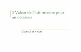 3 Valeur de l’information pour un décideur - Université Paris 1 …eurequa.univ-paris1.fr/membres/vergnaud/CoursStEtienne... · 2008-04-01 · Theory And Anticipatory Feelings,"
