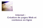 Internet : Création de pages Web et contenus en lignelaurent.hohl.free.fr/bcma/introduction_internet.pdf · « Internet : Création de pages Web et contenus en ligne » l Objectifs: