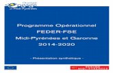 Programme Opérationnel FEDER-FSE Midi-Pyrénées et Garonne … · 2019-01-10 · La Commission européenne a officiellement adopté, le 2 décembre 2014, le Programme Opérationnel