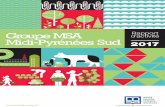 Groupe MSA Rapport d’activité Midi-Pyrénées Sud 2017 · 2018-05-04 · RAPPORT D’ACTIVITÉ 2017 / MSA MIDI-PYRÉNÉES SUD / 3 sommaire Interview croisée du président et du