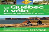 Le Québec à vélo pour le plaisir du cyclotourisme ! Québec...Au pays de la pomme p. 43 La vallée du Richelieu, là où les Patriotes ont fait l’histoire p. 50 Laval : l'est
