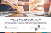 OUTIL DE RECHERCHE COMMUNAUTAIRE€¦ · support and research innovation happening at the community level. L’Outil de recherche communautaire est le résultat de l’initiative