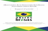 Observatoire de la Démocratie Brésilienne Association Autres ......Dilma Rousseff a permis la radicalisation la violence dans tous les secteurs de la société 1, notamment des violences