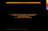LA PERCEPTION DE LA DÉFENSE DANS L’OPINION ......sur la perception des jeunes de la défense française, et par ceux du « Baromètre externe de la défense » de mai 2017 (IFOP-DICoD)