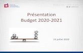 Présentation Budget 2020-2021 · Faits saillants Le udget de 292 M$ épond aux exigenes d’un udget éuili é et représente une hausse de 16,6M$ (6%) comparativement à 2019-2020.