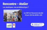 Rencontre Atelier - Maine et Loirem.maineetloire.cci.fr/sites/default/files/mediatheque/actualites/2019/fichiers/...Plasti Ouest 2 allée du Bâtiment – BP 91641 – 35016 RENNES