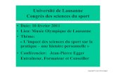 Université de Lausanne Congrès des sciences du sport€¦ · Université de Lausanne Congrès des sciences du sport • Date: 10 février 2011 • Lieu: Musée Olympique de Lausanne