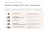 Votre Volvo FL sur mesure. · Le Volvo FL est équipé de freins pneumatiques avec disques ventilés à l’avant comme à l’arrière. Le système de freins à disques à commande