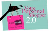 Votre Personal Shopper 2 - Petit Web DOSSIER PRESSE-presse2[… · Les e-shoppeuses françaises sont aujourd’hui plus de 2,5 millions. Ces femmes, adeptes des nouvelles technologies,