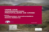 VERS UNE COORDINATION FRONTALIERE DE CRISEsites.unice.fr/site/vallar/cerdacff/wp-content/... · Engager un travail de longue haleine sur le « management commun de la gestion de crise