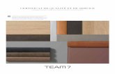 CERTIFICAT DE QUALITÉ ET DE SERVICE - TEAM 7 · Les feuillus européens utilisés pour la fabrication de nos meubles poussent pendant des décennies dans le cadre d’une exploitation