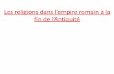 Les religions dans l’empire romain à la fin de l’Antiquité · 2020-01-19 · Document 3 : Jésus (Fresque des catacombes de Commodille, fin du IVe siècle, Rome) les lettres