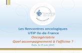 Les Rencontres oncologiques UTIP Ile-de-Francenews.utip.fr/newsletter/2015/30_06/soirée-onco-Ile-de...spécifiques, notamment en s’appuyant sur une recherche clinique renforcée