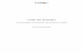 LIVRE DE SUDOKU · Les techniques de résolution des grilles de sudoku Arnaud Depardieu ... l'extraordinaire floraison de grilles dans la presse mondiale et sur internet. Son secret