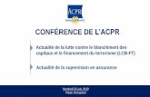 CONFÉRENCE DE L’ACPR · 2019-06-24 · Décret du 12 juin 2017 relatif au registre des bénéficiaires effectifs Décret du 18 avril 2018 renforçant le dispositif français de