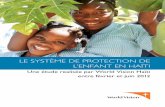 LE SYSTÈME DE PROTECTION DE L’ENFANT EN HAÏTI Child Protection... · 2013-05-27 · LE SYSTÈME DE PROTECTION DE L’ENFANT EN HAÏTI i AVANT-PROPOS Avec plus de cinquante pour