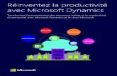 Réinventez la productivité avec Microsoft Dynamics€¦ · manuelles les plus lourdes et de s'appuyer sur les données clients pour déterminer les offres à venir. Les solutions