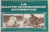 LA HAUTE- NORMANDIEexcerpts.numilog.com/books/9782717103007.pdf · la Normandie de l'ouest, avec tout ce qu'implique ce terme, une Normandie de la Seine plus citadine, plus développée,