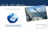 Au fil des milles…aufildesmilles.free.fr/Dossier_AuFildesMilles.pdf · Mars 2011 : entrée dans le Pacifique Eté 2012 : arrivée dans l’Océan Indien étés 2010 puis 2013 :