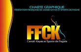 CHARTE GRAPHIQUE - ffck · Charte Graphique FFCK mars 2019 3 LE LOGOTYPE Le logotype est constitué de quatre éléments indissociables : • le sigle «FFCK», • la pagaie bleue,