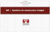 SIP Système de construction intégré · SIP – Construction technologique du 21ème siècle SIP peut être utilisé pour : Bâtiments résidentiels Bâtiments commerciaux Bâtiments