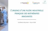 L’URGENCE D FRANÇAISE DES BIOTHÉRAPIES INNOVANTES · La santéreprésente le 2ème secteur exportateurfrançais et l'un des derniers « fleurons » de l’industrie française