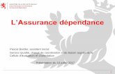 L’Assurance dépendance...1 L’Assurance dépendance Pascal Beidler, assistant social Service Qualité, chargé de coordination et de liaison auprès de la Cellule d’évaluationet