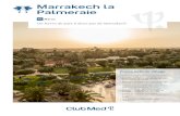 Marrakech la Palmeraie - Club Med Marrakech la Palmeraie Points forts du Village : â€¢ Travailler votre