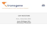 CAP INVESTORSImmunotherapies for cancer and infectious diseases CAP INVESTORS Jean-Philippe DEL, Directeur financier Paris, 2 décembre 2015