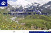 Stratégie scientifique du Parc national de la Vanoise · 2 PACTE 31/05/18 Parc national de la Vanoise Présentation du Parc national - 52 500 ha cœur, - 20 800 ha en AA, - 175 800