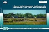 Rural Infrastructure Indicators in Cambodia, Lao PDR, and ... · 3.5 percent in Mongolia. Mongolia has the highest rural cell phone density of 6.8 percent. No rural residents in any