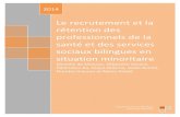 Le recrutement et la rétention des professionnels de la ... · 1.2 Les barrières à l’accès aux soins de santé et aux services sociaux en français 3 2. Cadres théoriques portant