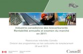 Industrie canadienne des biocarburants Rentabilité annuelle et … · 2017-06-21 · pour les biocarburants (le programme) géré par Ressources naturelles Canada. Le programme surveille
