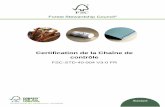 Certification de la Chaîne de Contrôle · FSC proviennent de forêts bien gérées, de sources contrôlées, de matériaux de récupération ou d'une combinaison de ces éléments,