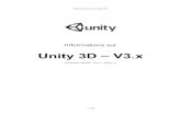 Unity 3D – V3 · 2020-04-03 · Informations sur Unity 3D Qualité superbe et Vitesse flamboyante Chaque jeu peut etre un chef-d'œuvre. Unity 3 fournit la technologie pour impressionner