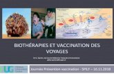 BIOTHÉRAPIES ET VACCINATION DES VOYAGES · 2019-01-30 · BIOTHÉRAPIES ET VACCINATION DES VOYAGES Journée Prévention vaccination - SPILF – 16.11.2018 Dr G. Eperon, Service de