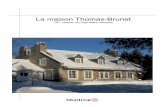 La maison Thomas-Brunet - Montrealville.montreal.qc.ca/pls/portal/docs/page/cons_pat... · de la publication la plus complète sur le sujet pour l’île de Montréal et l’île
