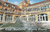 Concours 2016 EUSTORY Verdun lieu de mémoire · Concours 2016 EUSTORY Verdun – lieu de mémoire . ... • En 2011, une exposition avait été réalisée par la ville de Sceaux