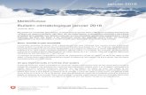 Bulletin climatologique janvier 2016 - Federal Council · Bulletin climatologique janvier 2016 10 février 2016 Moyennée sur l’ensemble de la Suisse, la température en janvier