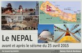 Nepal conference Rotary Cl ub Bordeaux 7 Feb 2018 · Trekking et alpinisme • La plupart de trekking se fait entre 1000m et 4000m et qui peut monter à l’altitude de plus de 5000m.