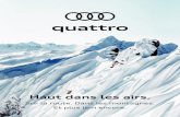 quattro Winterbooklet 733.1152.00.41 - Audi...nouvelle perspective – tel est le cas des participants à l’Audi Mountain Experience qui ont parcouru ensemble en été les plus beaux
